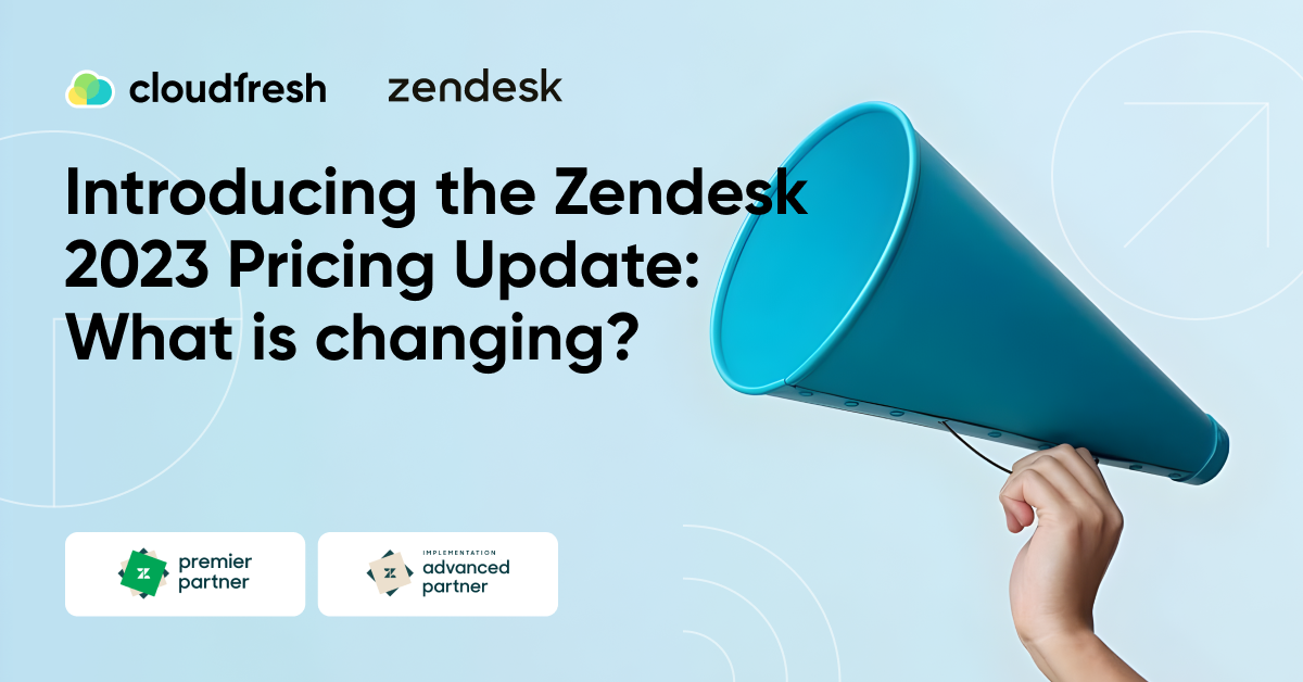 Introducing the Zendesk 2023 Pricing Update What is changing?